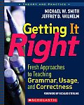 Getting It Right Fresh Approaches to Teaching Grammar Usage & Correctness