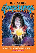 Goosebumps 12 Be Careful What You Wish For
