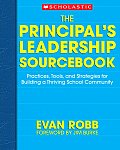 Principals Leadership Sourcebook Practices Tools & Strategies for Building a Thriving School Community