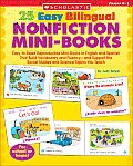 25 Easy Bilingual Nonfiction Mini-Books: Easy-To-Read Reproducible Mini-Books in English and Spanish That Build Vocabulary and Fluency--And Support th