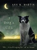 Dogs Life The Autobiography Of A Stray