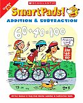 Smart Pads! Addition & Subtraction Grades 2-3: 40 Fun Games to Help Kids Master Addition & Subtraction Skills