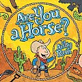 Are You A Horse