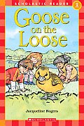 Goose On The Loose Scholastic Reader Level 1