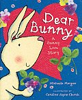 Dear Bunny A Bunny Love Story