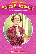 Susan B. Anthony: Fighter for Women's Rights
