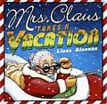 Mrs Claus Takes A Vacation