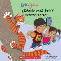 Eric & Julieta: ?D?nde Est? Eric? / Where Is Eric? (Bilingual) (Bilingual Edition: English & Spanish)