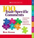 100 Trait Specific Comments A Quick Guide for Giving Constructive Feedback on Student Writing