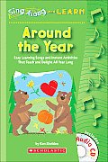 Around the Year Easy Learning Songs & Instant Activities That Teach & Delight All Year Long With CD