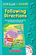 Following Directions Easy Learning Songs & Instant Activities That Teach Key Listening Skills With CD