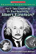 Did It Take Creativity to Find Relativity Albert Einstein