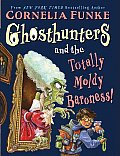 Ghosthunters & the Totally Moldy Baroness