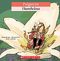 Thumbelina Pulgarcita Bilingual Tales