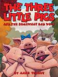 Three Little Pigs & the Somewhat Bad Wolf