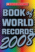 Scholastic Book Of World Records 2008