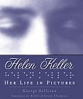 Helen Keller Her Life In Pictures