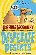 Horrible Geography Desperate Deserts