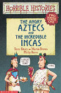 Angry Aztecs & Incredible Incas Horrible
