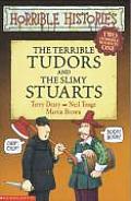 Terrible Tudors & The Slimy Stuarts
