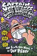 Captain Underpants 06 & the Big Bad Battle of the Bionic Booger Boy Part 1 The Night of the Nasty Nostril Nuggets