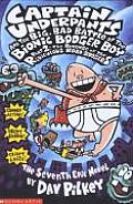 Captain Underpants 07 & the Big Bad Battle of the Bionic Booger Boy Part 2 The Revenge of the Ridiculous Robo Boogers