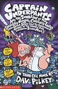 Captain Underpants 03 & the Invasion of the Incredibly Naughty Cafeteria Ladies from Outer Space & the Subsequent Assault of the Equally Evil Lunchroom Zombie Nerds