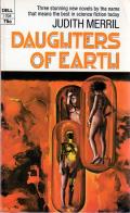 Daughters Of Earth: Three Novels