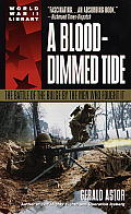Blood Dimmed Tide The Battle of the Bulge by the Men Who Fought It Dell World War II Library
