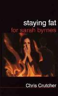 Staying Fat For Sarah Byrnes