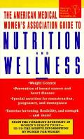 American Medical Womens Association Guide To Nutrition & We