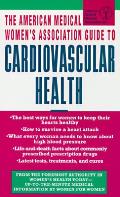 American Womens Assoc Guide To Cardiovascular
