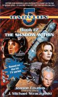 The Shadow Within: Babylon 5 . 7