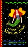 Under The Mermaid Angel