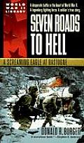 Seven Roads to Hell A Screaming Eagle at Bastogne