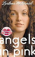 Angels In Pink Kathleens Story