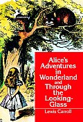 Alices Adventures in Wonderland & Through the Looking Glass