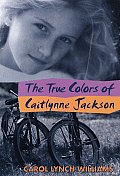 True Colors Of Caitlynne Jackson