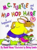 M C Turtle & The Hip Hop Hare