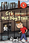 Grk & The Hot Dog Trail