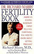 Dr Richard Marrs Fertility Book Americas Leading Infertility Expert Tells You Everything You Need to Know Aboutgetting Pregnant