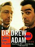 Dr Drew & Adam Book A Survival Guide to Life & Love