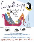 Cinematherapy: The Girl's Guide to Movies for Every Mood