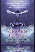 Graven Images Fifteen Tales Of Magic & M