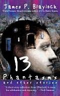 Thirteen Phantasms & Other Stories