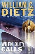 When Duty Calls A Novel of the Legion of the Damned