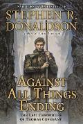 Against All Things Ending Last Chronicles of Thomas Covenant 3