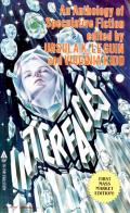 Interfaces: An Anthology Of Speculative Fiction