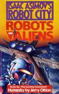 Humanity: Isaac Asimov's Robot City: Robots And Aliens 6