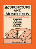 Acupuncture & Moxibustion A Guide to Clinical Practice